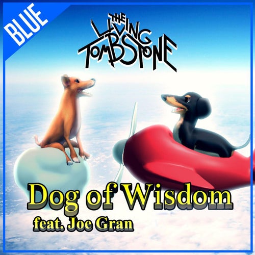 Dog of Wisdom (feat. Joe Gran)