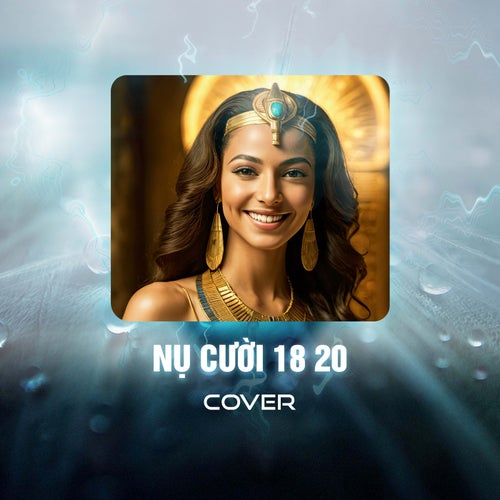 Nụ Cười 18 20 (Cover)