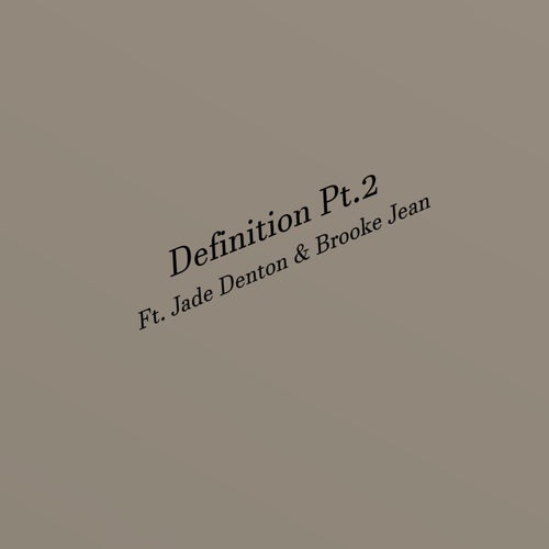 Definition, Pt. 2 (feat. Jade Denton & Brooke Jean)