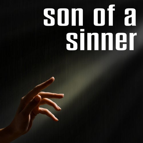 Son Of A Sinner