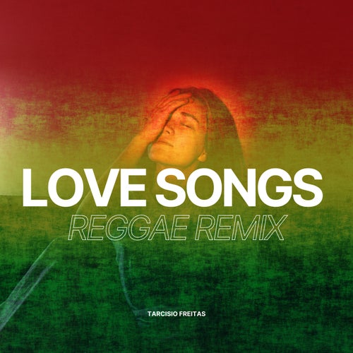 Love Songs (Reggae Remix)