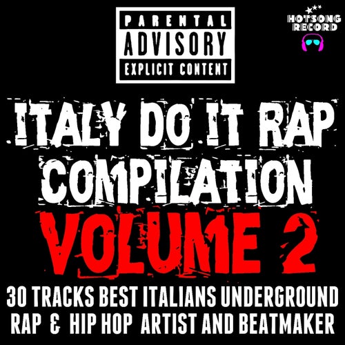 Italy Do It  Rap Compilation, Vol. 2 (30 Tracks Best Italians Underground Rap & Hip Hop Artist and Beatmaker)