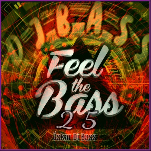 Feel The Bass 25