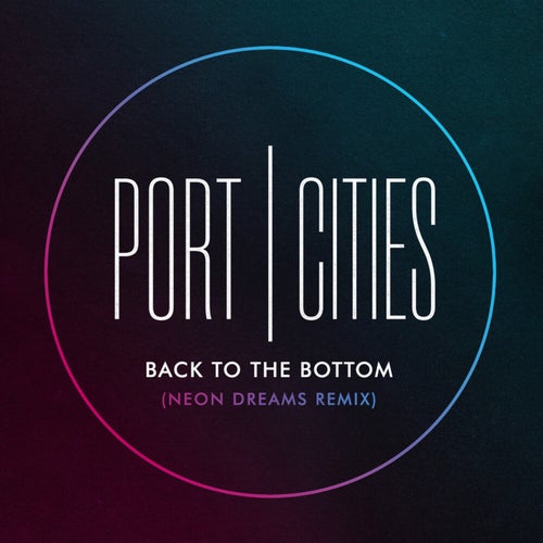 Back to the Bottom (Neon Dreams Remix)