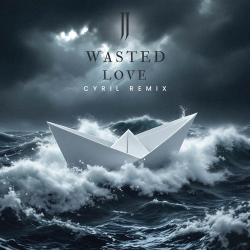 Wasted Love (CYRIL Remix)
