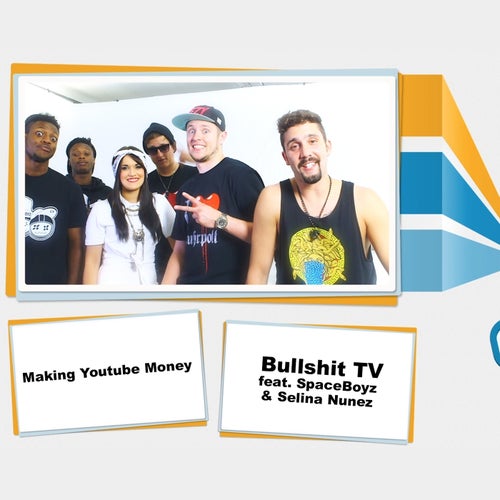 Making Youtube Money (feat. Spaceboyz, Selina Nunez)