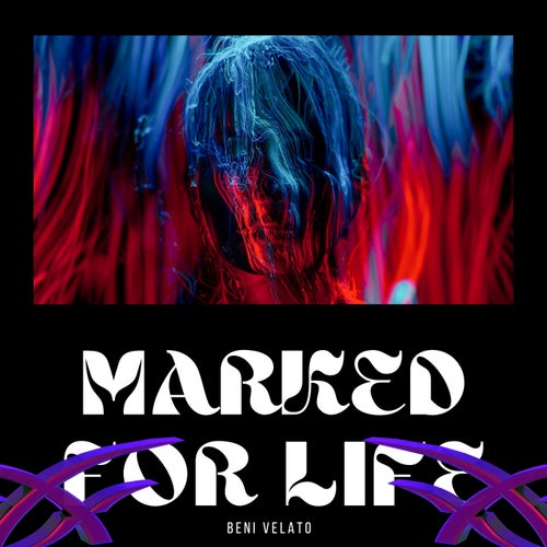 Marked for life