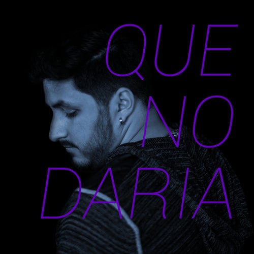 Que No Daría