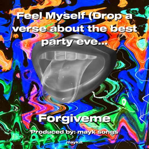 Feel Myself (Drop a verse about the best party ever)