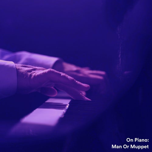 Man Or Muppet (From "The Muppets") - Soft Piano Version