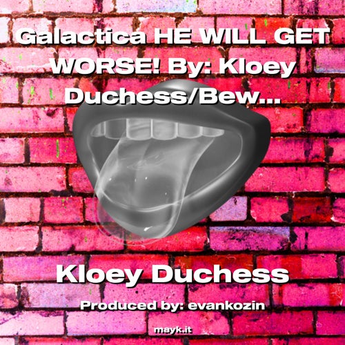Galactica HE WILL GET WORSE! By:Kloey Duchess/Bewitched