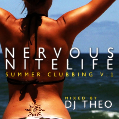 Nervous Nitelife: Summer Clubbing V.1