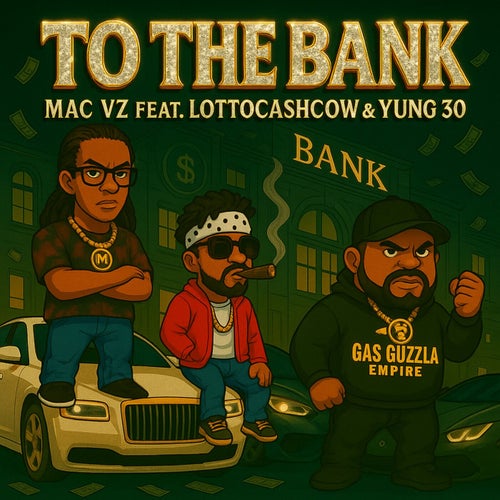 To The Bank (feat. Lotto Cashcow & Yung 30)