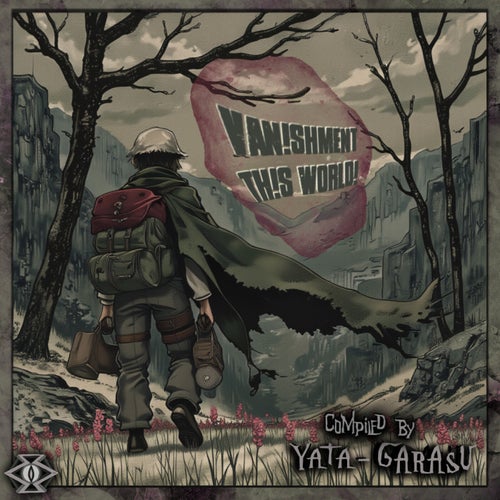 Vanishment this world.