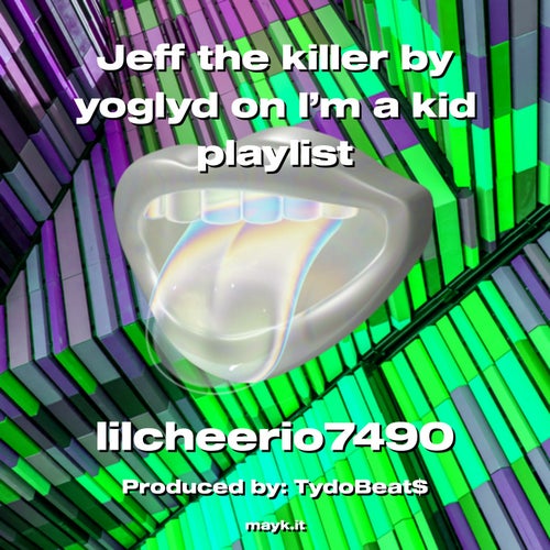 Jeff the killer by yoglyd on I'm a kid playlist