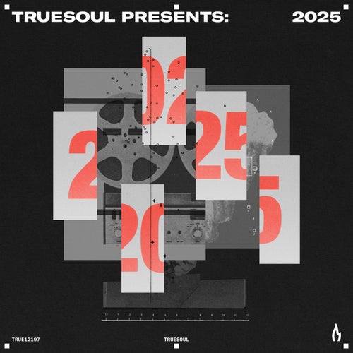 Truesoul Presents: 2025 (Extended Mix)