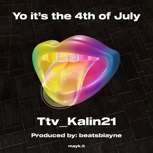 Yo it's the 4th of July