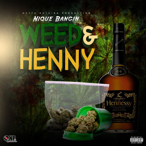 Weed & Henny