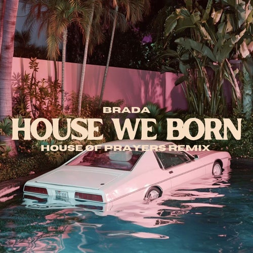 House we Born (House of Prayers Remix)