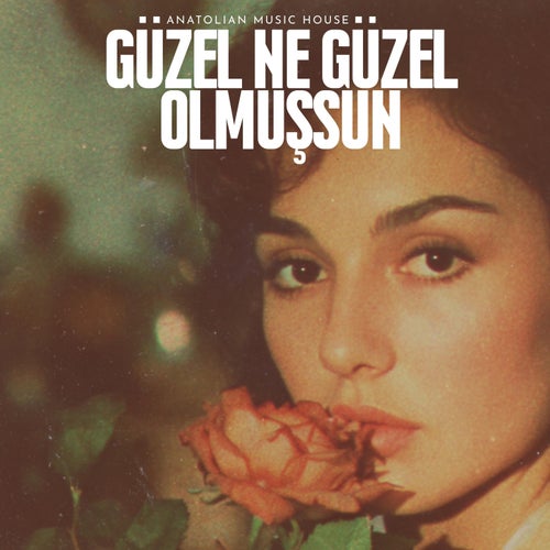 Güzel Ne Güzel Olmuşsun