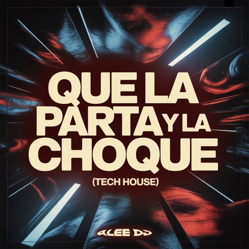 Que La Parta Y La Choque (Tech House)
