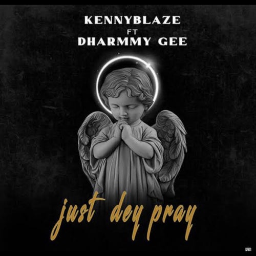 Just Dey Pray