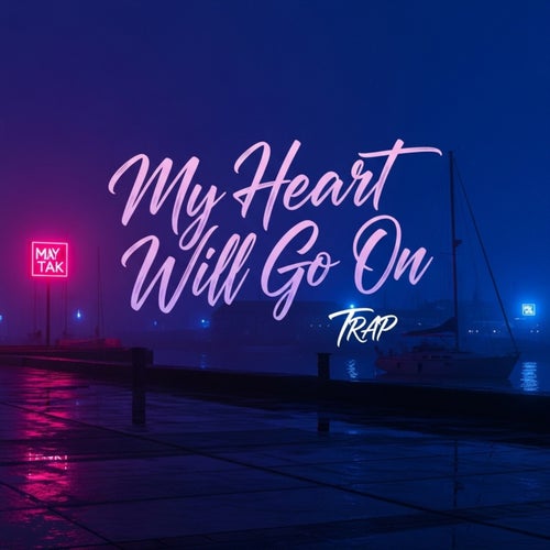 My Heart Will Go On - Trap