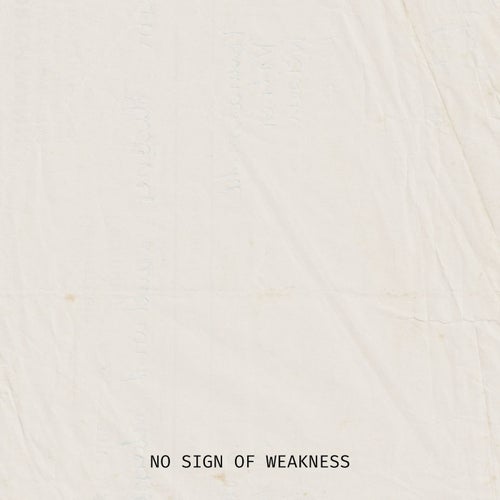 NO SIGN OF WEAKNESS