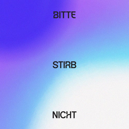 Bitte stirb nicht