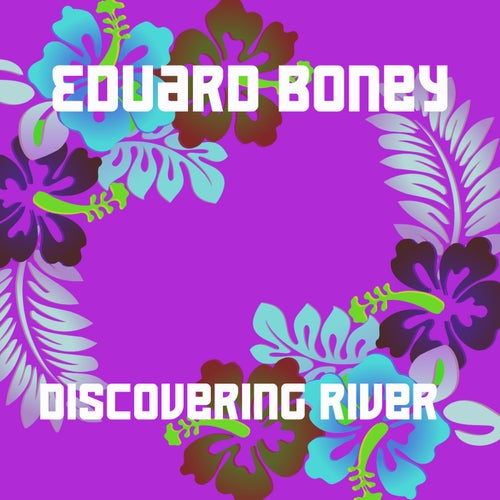 Discovering River