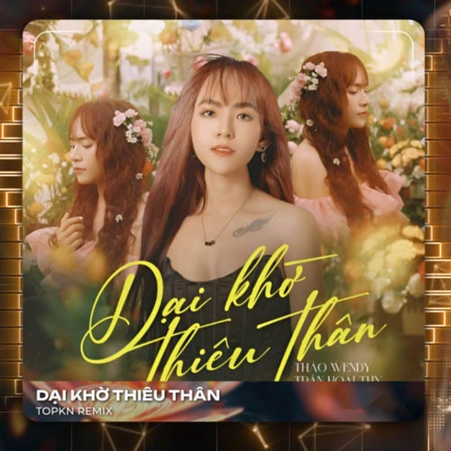 Dại Khờ Thiêu Thân (Remix)