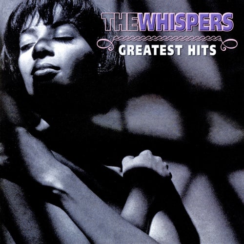 The Whispers: Greatest Hits by The Whispers on Beatsource