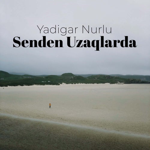 Senden Uzaqlarda