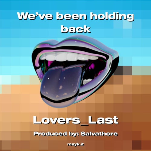 We've been holding back