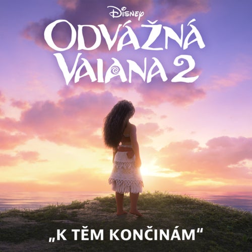 K těm končinám (titulková verze) (Z filmu „Odvážná Vaiana 2"/česká verze)