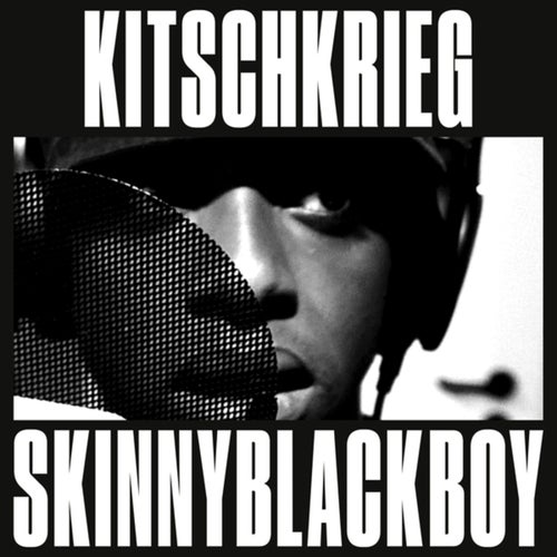 KITSCHKRIEG X Skinnyblackboy