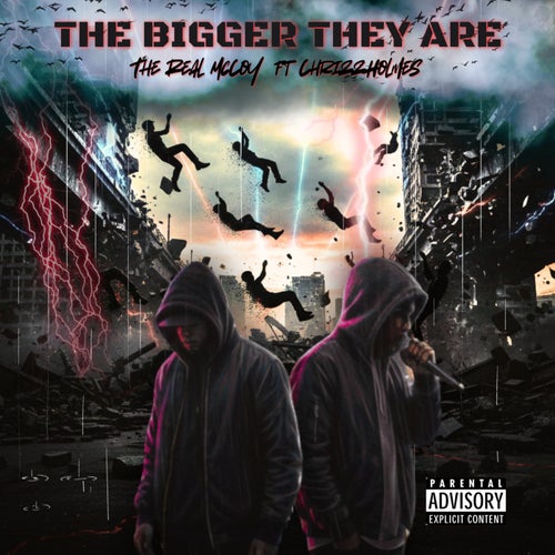 The Bigger They Are  (feat. Chrizz Holmes)