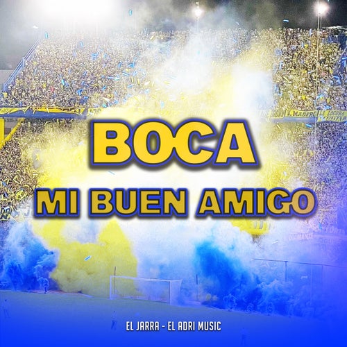 Boca Mi Buen Amigo