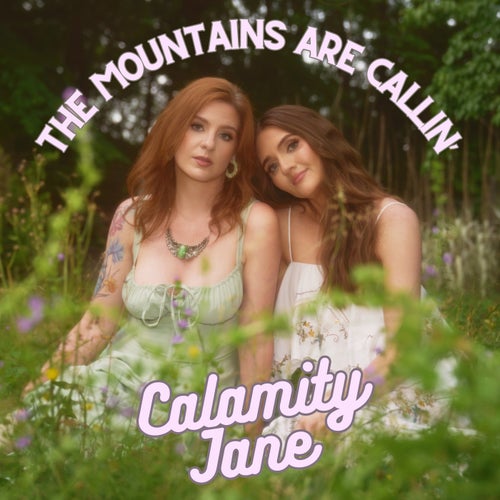 The Mountains Are Callin'