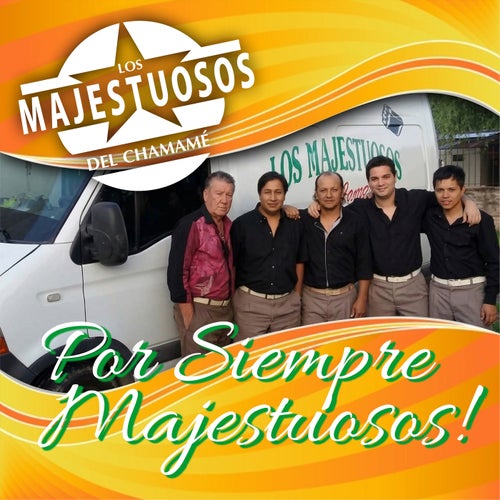 Por Siempre Majestuosos!