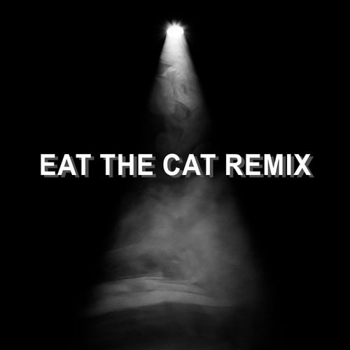Eat the Cat (Remix)