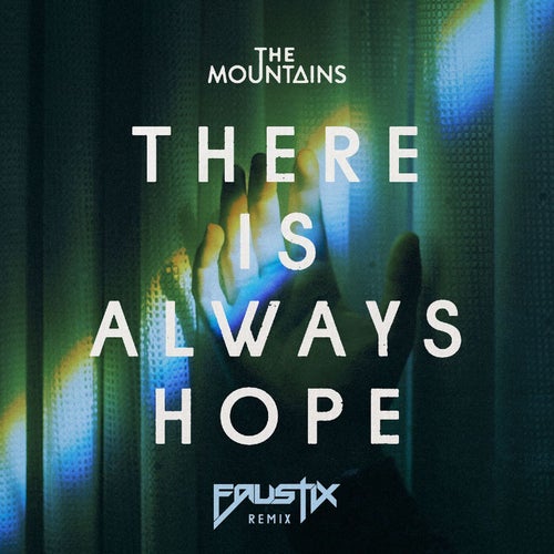 There Is Always Hope (Faustix Remix)