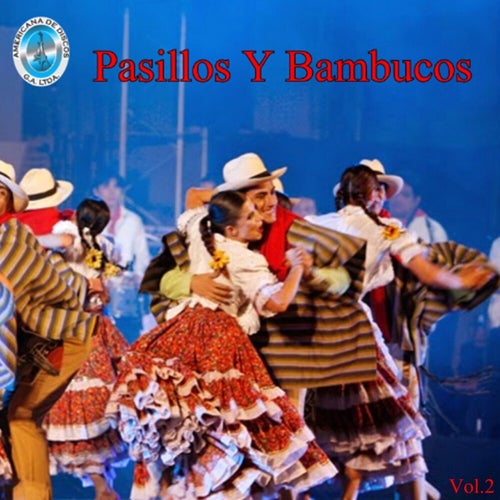 Pasillos Y Bambucos (Vol. 2)