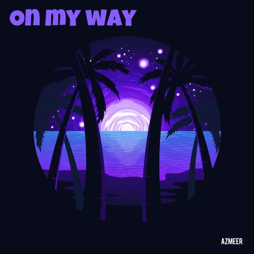 On My Way