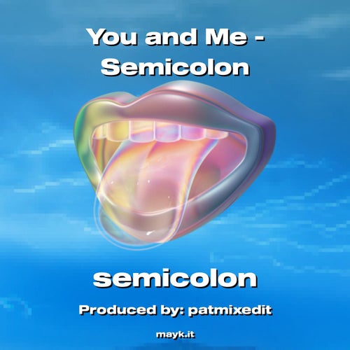 You and Me - Semicolon