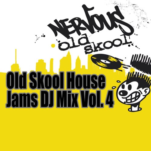 Old Skool House Jams Vol 4 - DJ Mix