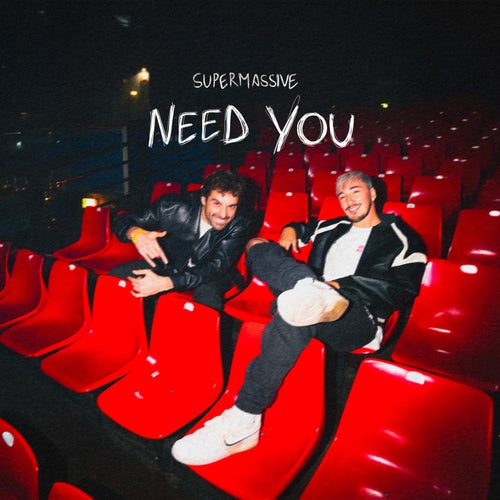 Need You