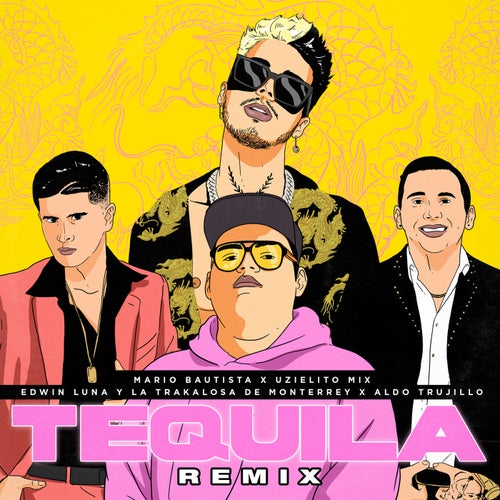 Tequila (feat. Edwin Luna Y La Trakalosa de Monterrey) [Remix]