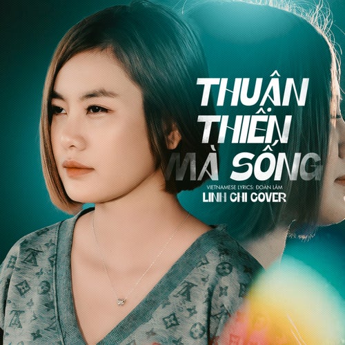 Thuận Thiên Mà Sống (Linh Chi Cover)