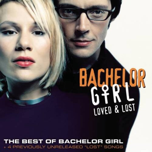 Loved & Lost: The Best Of Bachelor Girl